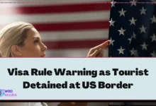 Visa Rule Warning as Tourist Detained at US Border